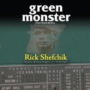 Green Monster: A Sam Skarda Mystery