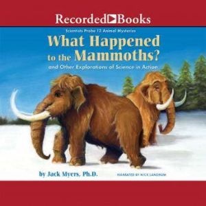 What Happened to the Mammoths?, Jack Myers