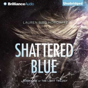 Shattered Blue, Lauren Bird Horowitz
