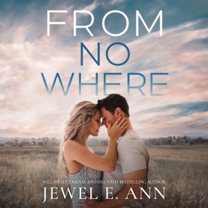From Nowhere, Jewel E. Ann