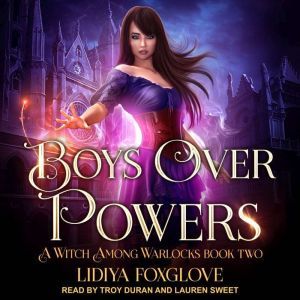 Boys Over Powers, Lidiya Foxglove