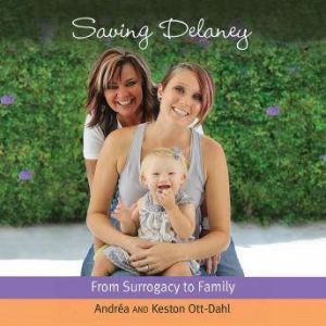 Saving Delaney, Andrea and Keston OttDahl