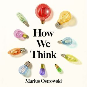 How We Think, Marius Ostrowski