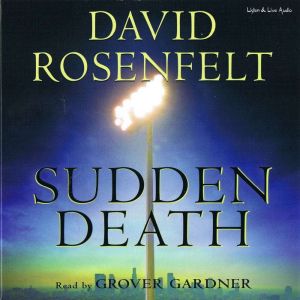 Sudden Death, David Rosenfelt