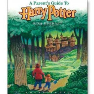 Parents Guide to Harry Potter, Gina Burkhart