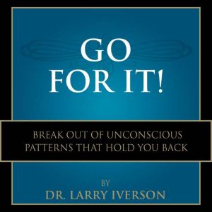 Go For It!, Dr. Larry Iverson