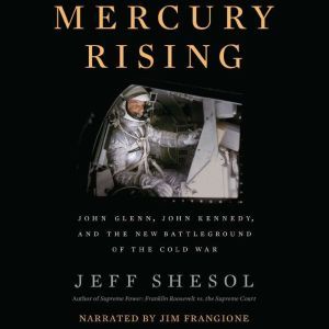Mercury Rising, Jeff Shesol