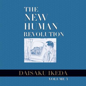 The New Human Revolution, vol. 3, Daisaku Ikeda