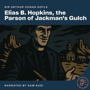 Elias B. Hopkins, the Parson of Jackm..., Sir Arthur Conan Doyle