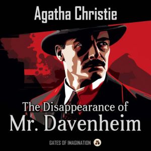 The Disappearance of Mr. Davenheim, Agatha Christie