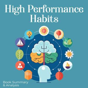 High Performance Habits: Book summary