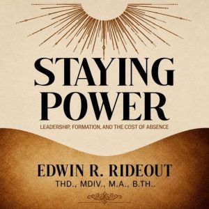 STAYING POWER, EDWIN R. RIDEOUT
