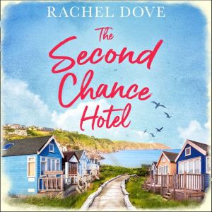 The Second Chance Hotel, Rachel Dove