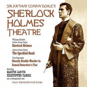 The Sherlock Holmes Theatre, Sir Arthur Conan Doyle
