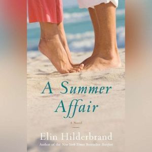 A Summer Affair, Elin Hilderbrand