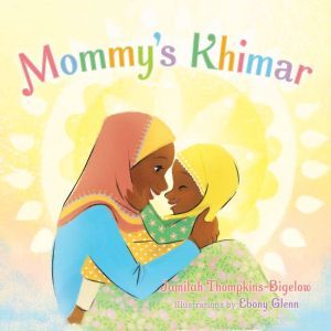 Mommys Khimar, Jamilah ThompkinsBigelow