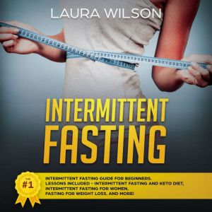 Intermittent Fasting, Laura Wilson