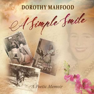 A Simple Smile, Dorothy Mahfood