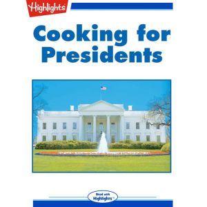 Cooking for Presidents, Gail Skroback Hennessey