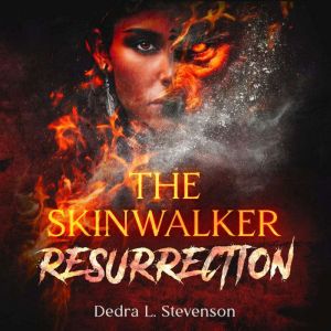 The Skinwalker, Dedra L. Stevenson