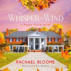 The Whisper in Wind, Rachael Bloome