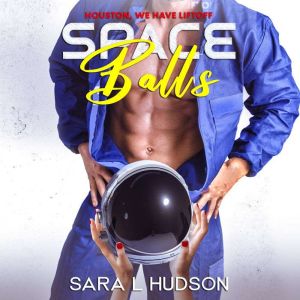 Space Balls, Sara L Hudson