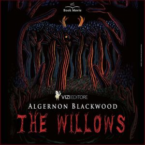 The willows, Vizi editore