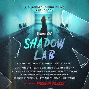 Shadow Lab, Volume Three, Brendan Deneen