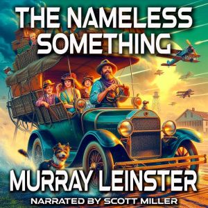 The Nameless Something, Murray Leinster