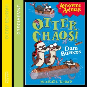 Otter Chaos The Dambusters, Michael Broad
