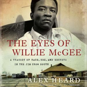 The Eyes of Willie McGee, Alex Heard