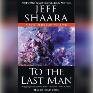 To the Last Man, Jeff Shaara