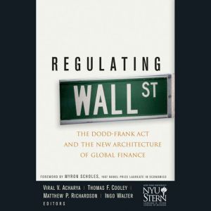 Regulating Wall Street, Viral V. Acharya