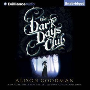 The Dark Days Club, Alison Goodman