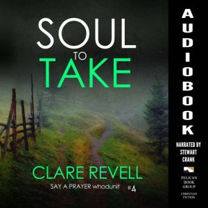 Soul to Take, Clare Revell