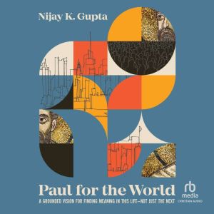 Paul for the World, Nijay K. Gupta