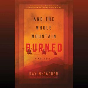 And the Whole Mountain Burned, Ray McPadden