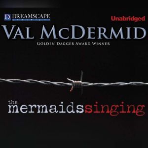 The Mermaids Singing, Val McDermid