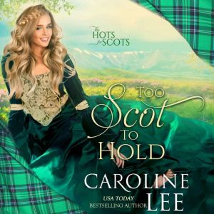 Too Scot to Hold, Caroline Lee