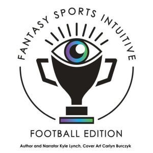 Fantasy Sports Intuitive, Football Ed..., Kyle Lynch