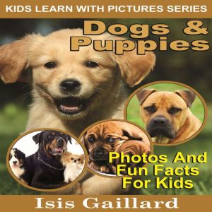 Dogs and Puppies, Isis Gaillard