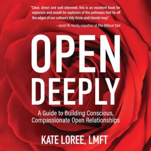 Open Deeply, Kate Loree, LMFT