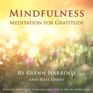 Mindfulness Meditation for Gratitude, Glenn Harrold