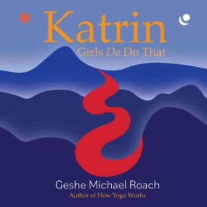 Katrin, Geshe Michael Roach