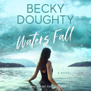 Waters Fall, Becky Doughty