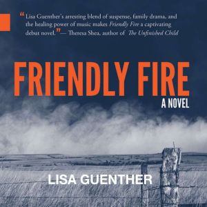 Friendly Fire, Lisa Guenther