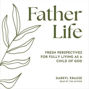 FatherLife, Darryl Krause