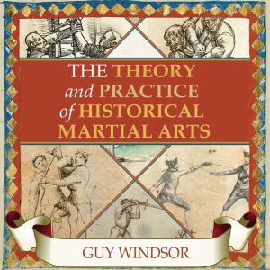 The Theory and Practice of Historical..., Guy Windsor