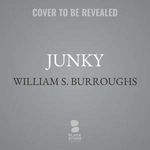 Junky, William S. Burroughs
