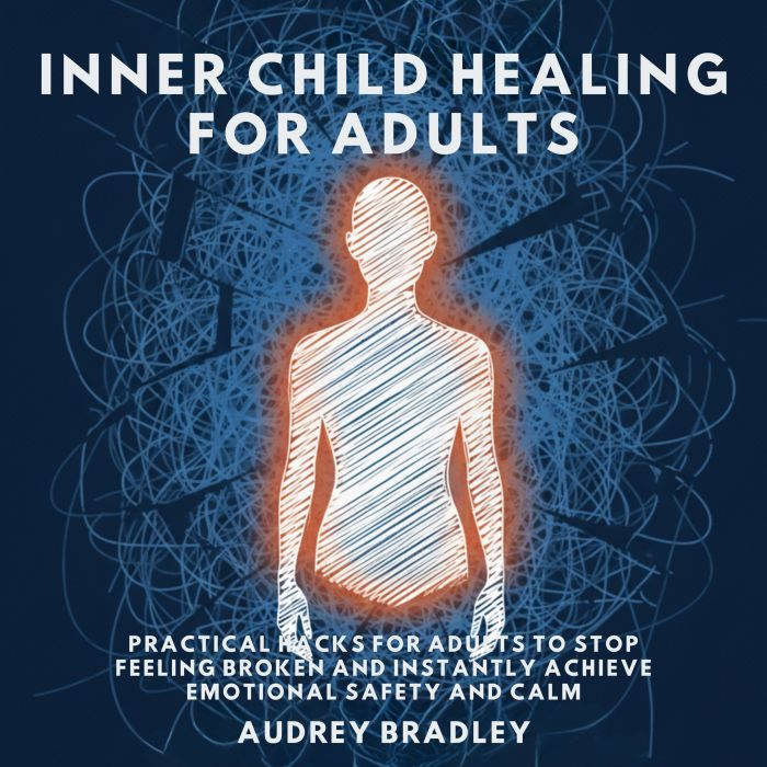 Inner Child Healing for Adults, Audrey Bradley
